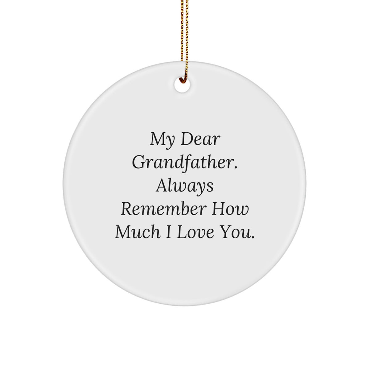 Funny Grandfather Gifts from Family - 'My Dear Grandfather' Circle Ornament, White, Christmas Unique Gifts - Image 1