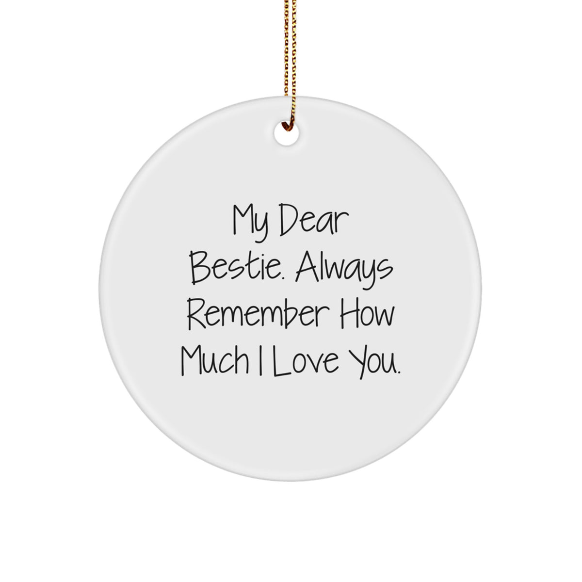 Bestie Gifts from Men, Unique Circle Ornament with Inspirational Quote, Christmas Decorations for Bestie, Funny and Cute - Image 1