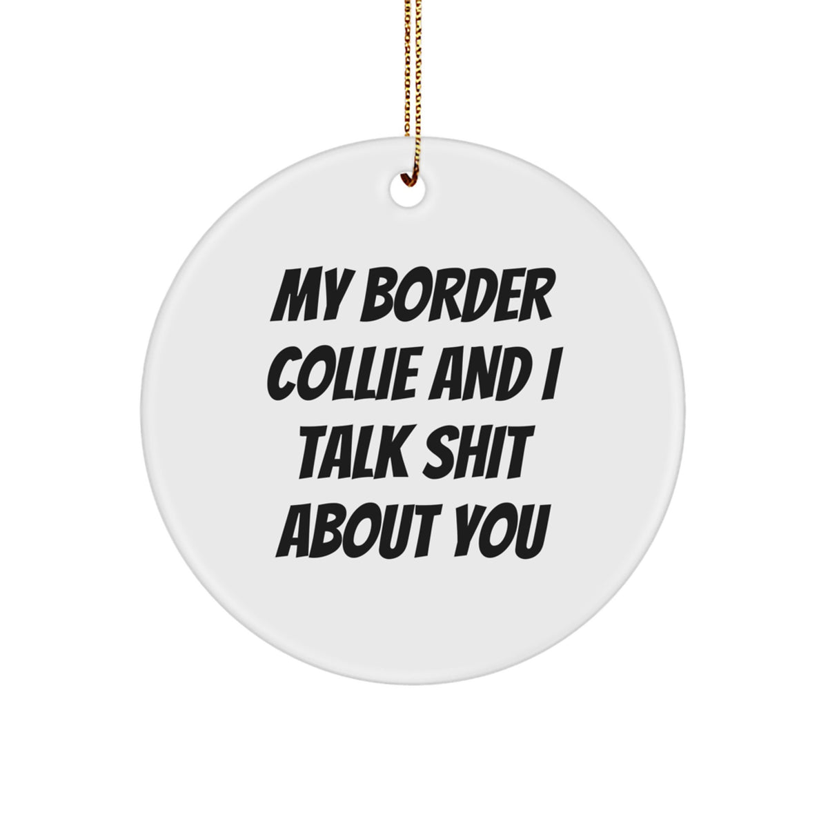 Funny Border Collie Dog Circle Ornament Gifts for Men Friends Christmas Unique - Image 1