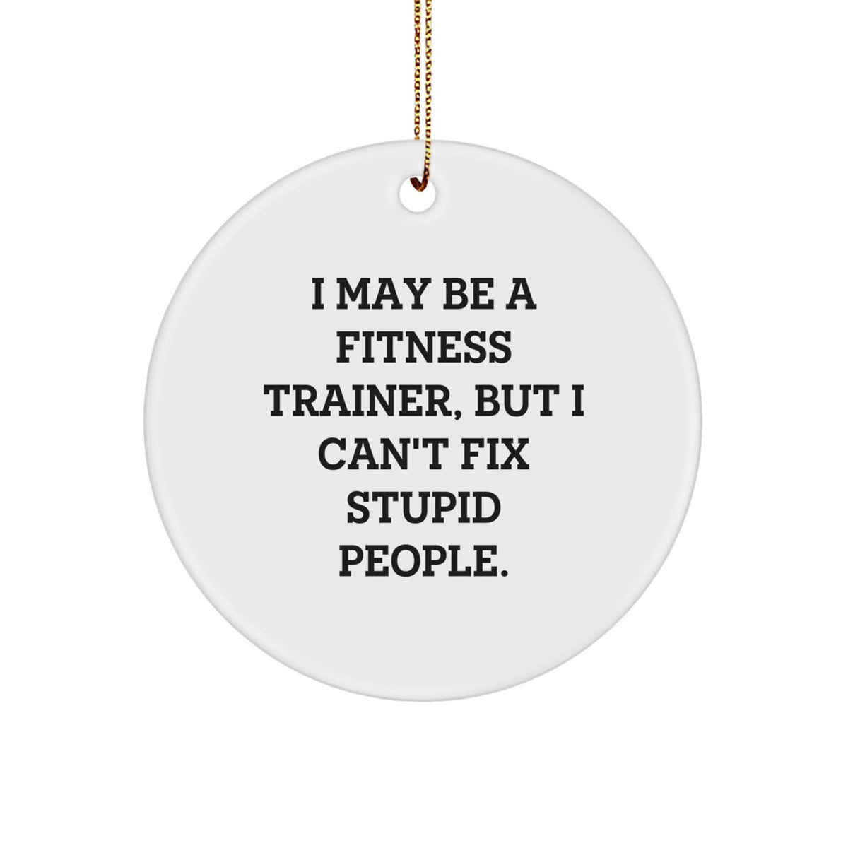Funny Fitness Trainer Christmas Circle Ornament Gifts from Friends for Fitness Trainers - Image 1