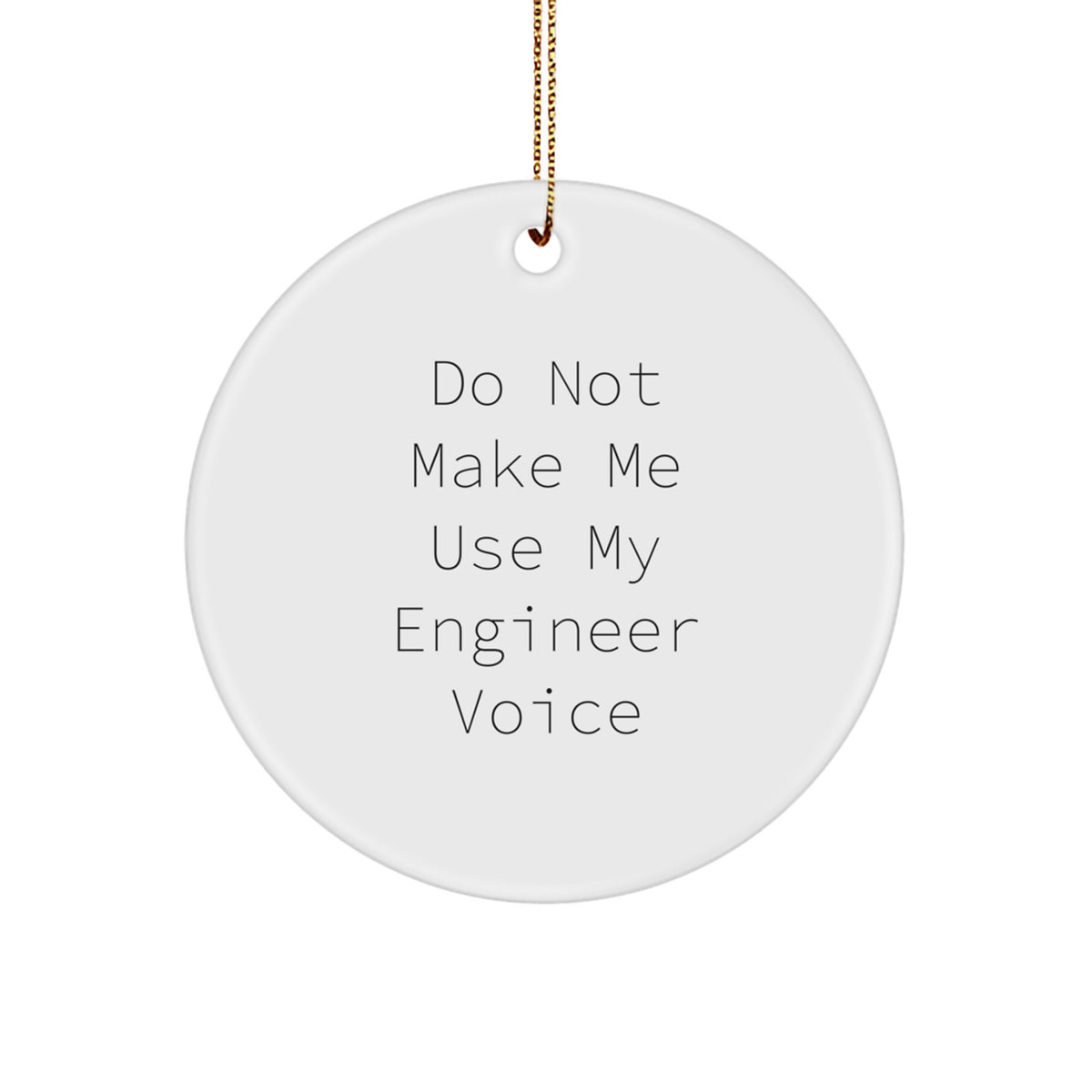 Funny Engineer Circle Ornament Gifts from Men to Engineer Friends and Family on Christmas Unique Presents - Image 1