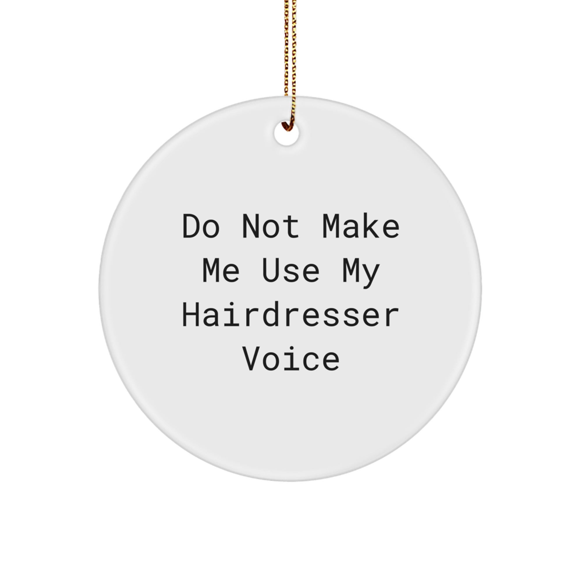 Funny Hairdresser Gifts from Friends to Hairdressers Unique Circle Ornaments for Christmas - Image 1