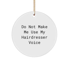 Funny Hairdresser Gifts from Friends to Hairdressers Unique Circle Ornaments for Christmas - Image 1