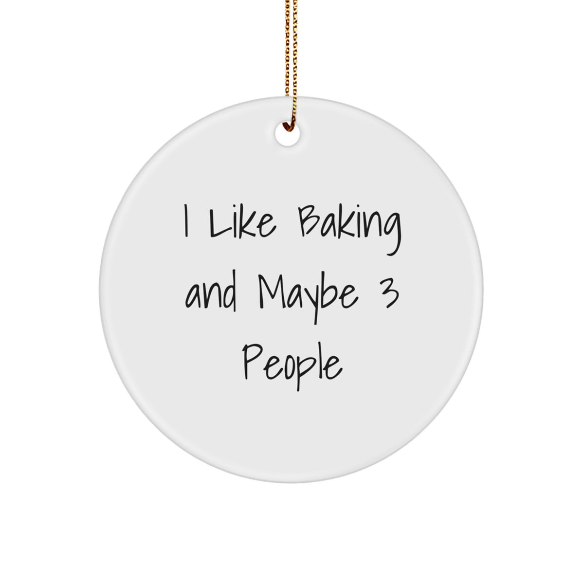 Funny Baking Circle Ornament Gift for Friends, Baking Quotes, Christmas Unique Decorations, Gifts from Men, for Baking Lovers - Image 1