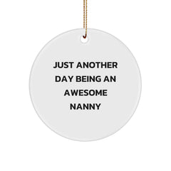 Just Another Day Being An Awesome Nanny's Cute Circle Ornament Gifts from Family for Nanny Unique Christmas Decorations - Image 1