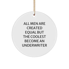 Funny Underwriter Gifts Circle Ornament for Men Coolest Underwriters, Christmas Unique Gifts from Family to Underwriter, Inspirational Quotes - Image 1