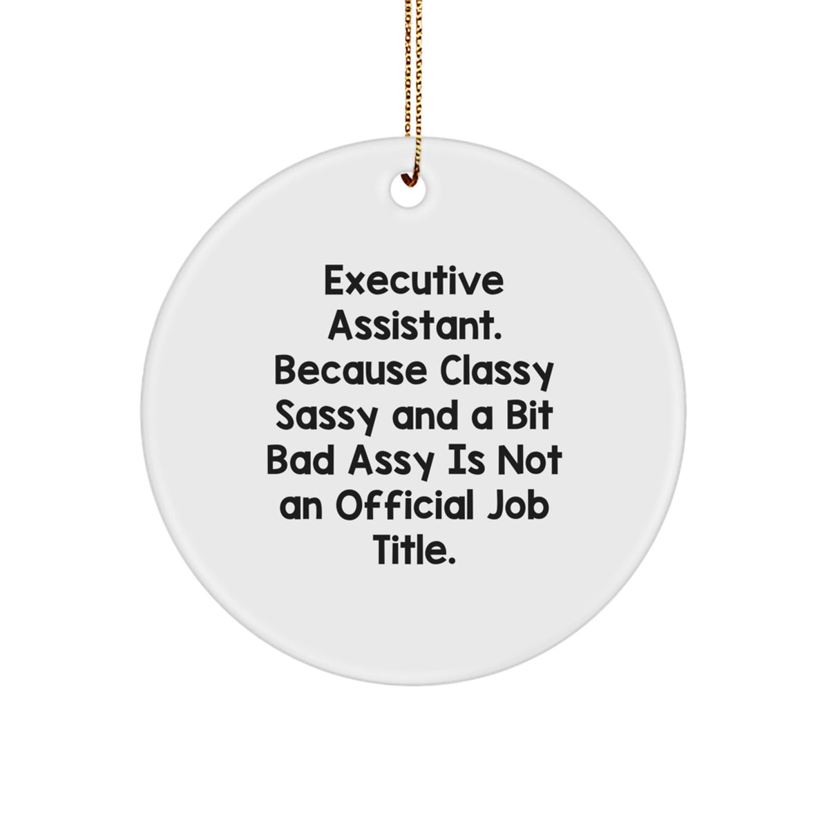 Executive Assistant Gifts Funny Circle Ornament from Friends, Gifts for Women, Christmas Unique Gifts - Image 1