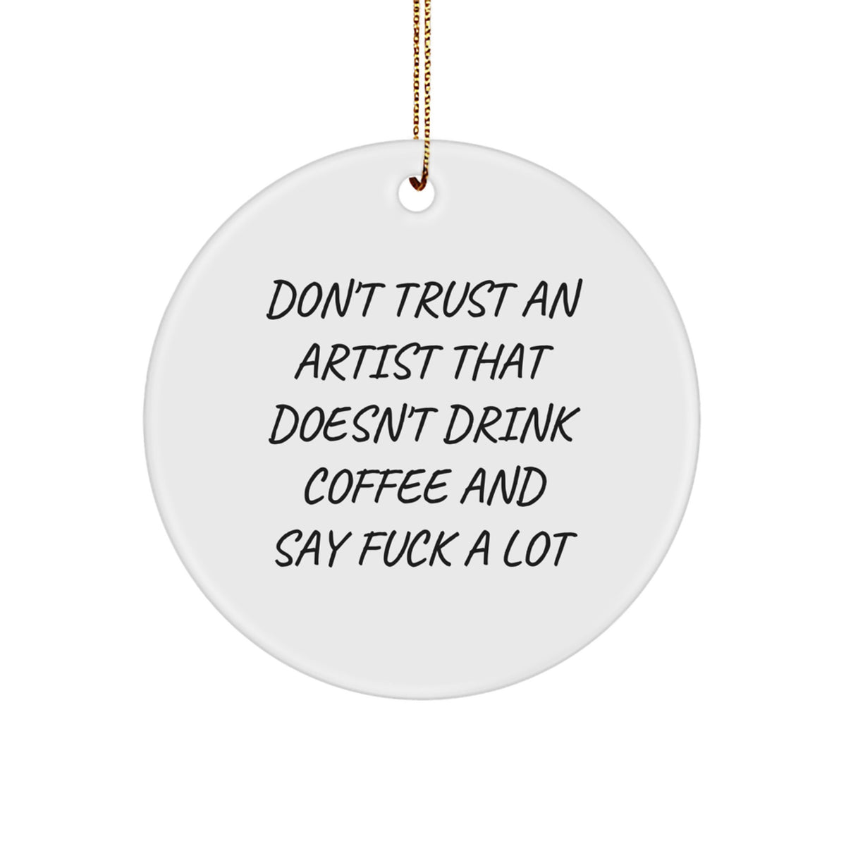 Funny Artist Gifts Christmas Circle Ornament for Artist Friends and Family from Men, Inspirational Gifts for Artist Women, Cute Quotes Circle Ornament for Artist Coworkers - Image 1