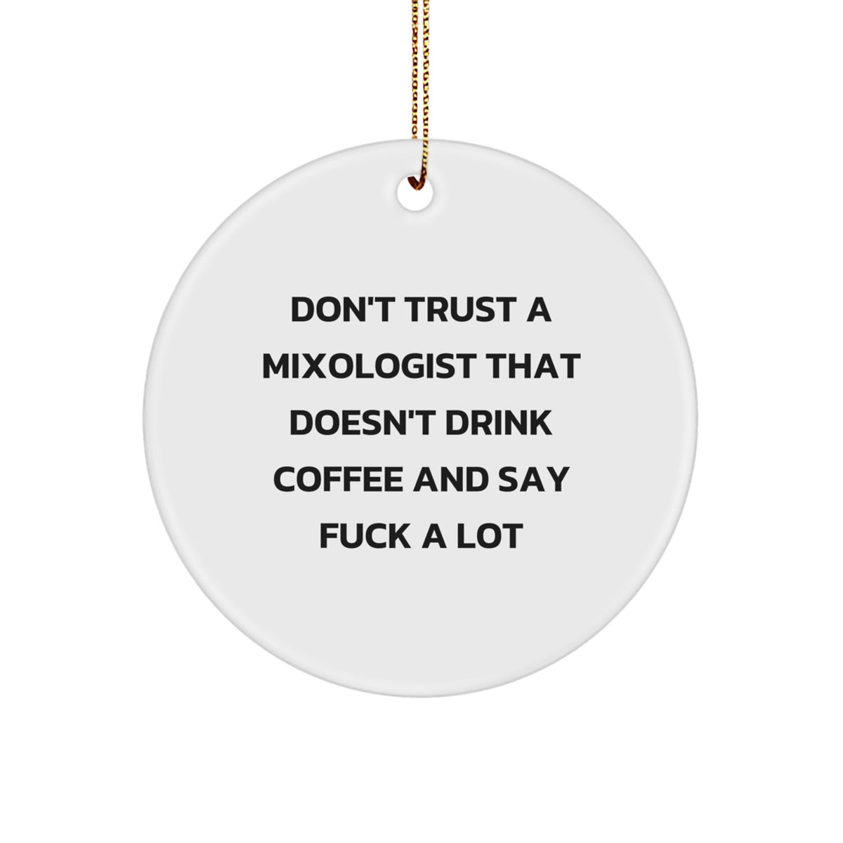 Funny Mixologist Gifts from Friends for Men - Don't Trust a Mixologist That Doesn't Drink Coffee and Say F--k a Lot, Unique Christmas Unique Gifts - Image 1