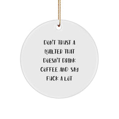 Funny Quilter Gifts from Men, Christmas Unique Gifts for Quilters with Coffee Love, Circle Ornament with Sublimation Print - Image 1