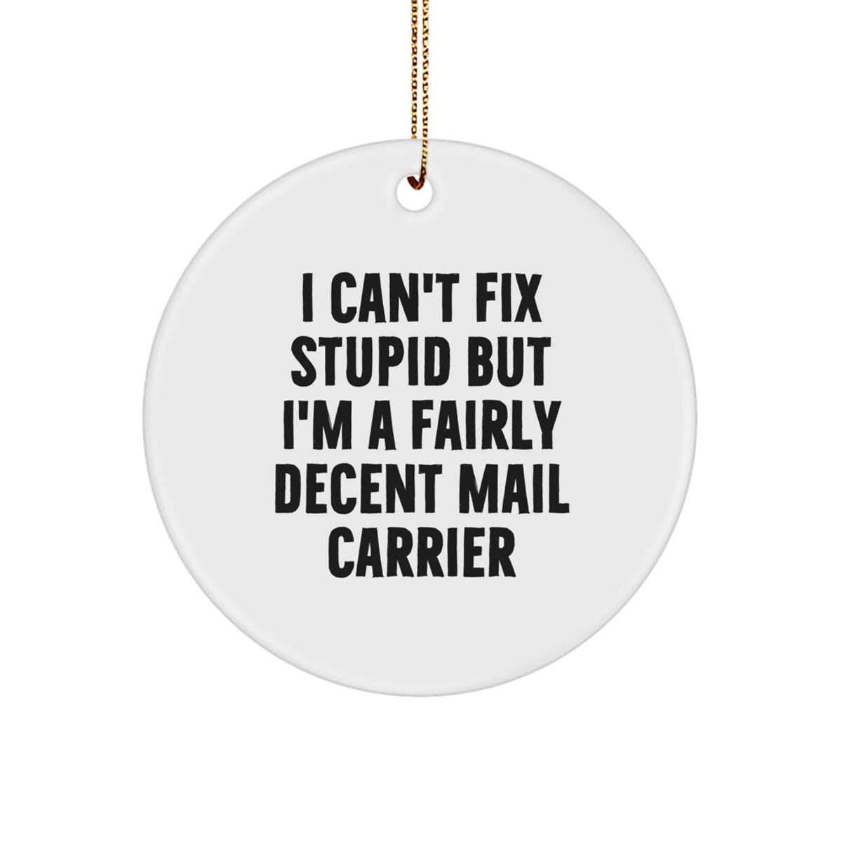 Funny Mail Carrier Circle Ornament, Gifts from Friends to Mail Carrier, Christmas Unique Gifts - Image 1