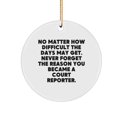 Court Reporter Christmas Unique Gift, Inspirational Circle Ornament, Funny Quote for Court Reporters, Court Reporter Gifts from Family, Friends, or Coworkers - Image 1