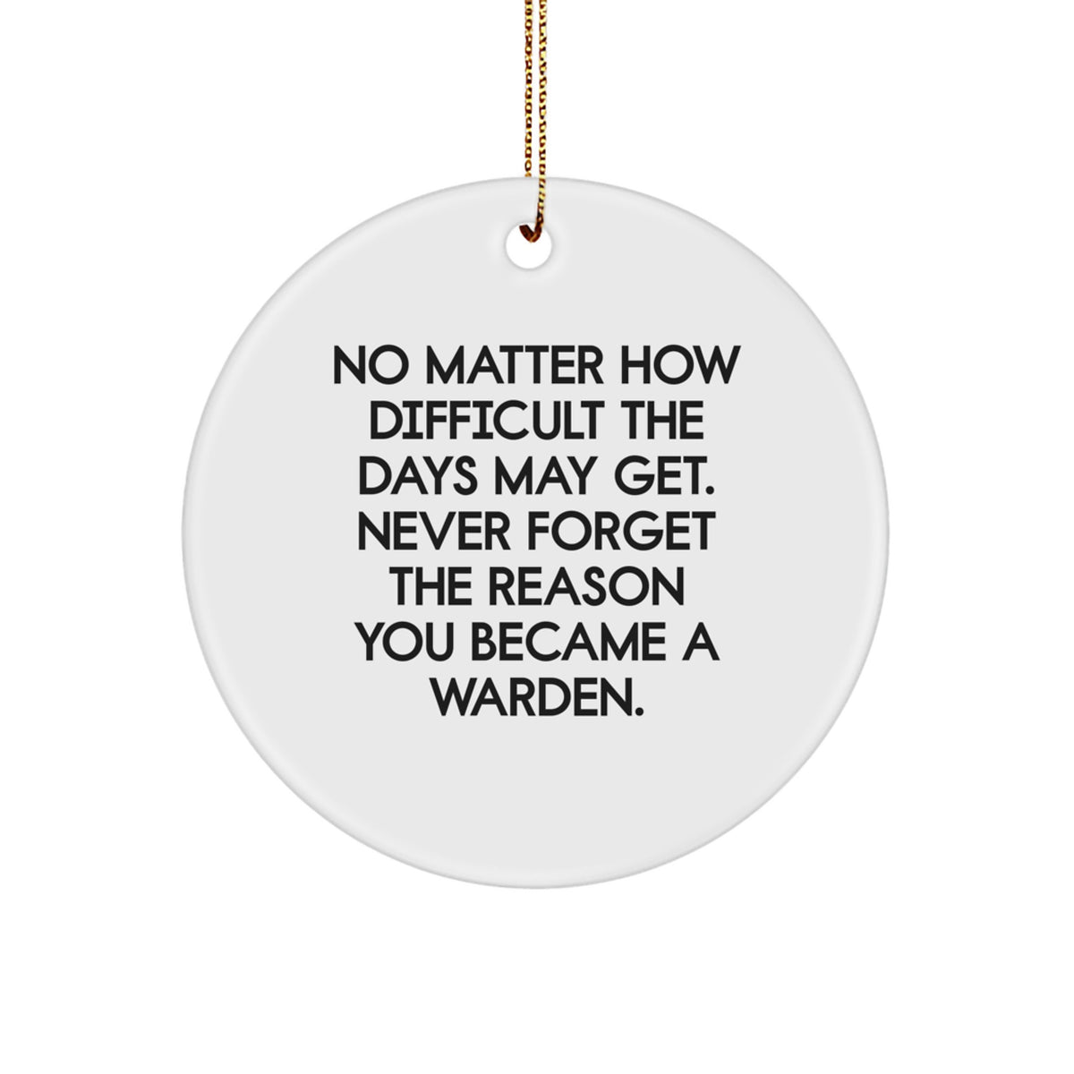Warden Inspirational Circle Ornament Gifts from Men, Women, Friends, or Coworkers to Warden, Men, Women, Friends, or Coworkers for Christmas Unique Gifts - Image 1