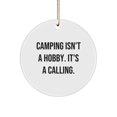 Funny Camping Gifts from Friends for Men, Women, or Camping Enthusiasts, 'Camping Isn't A Hobby. It's A Calling.' Circle Ornament for Christmas Unique Gifts - Image 1