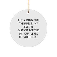 Radiation Therapist Gifts, Funny Circle Ornament, Gifts from Friends for Radiation Therapist, Christmas Unique Gifts for Radiation Therapist Professionals - Image 1