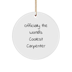 Funny Carpenter Gifts from Friends for Men - Official World's Coolest Carpenter Circle Ornament, White, Christmas Unique Decorations - Image 1