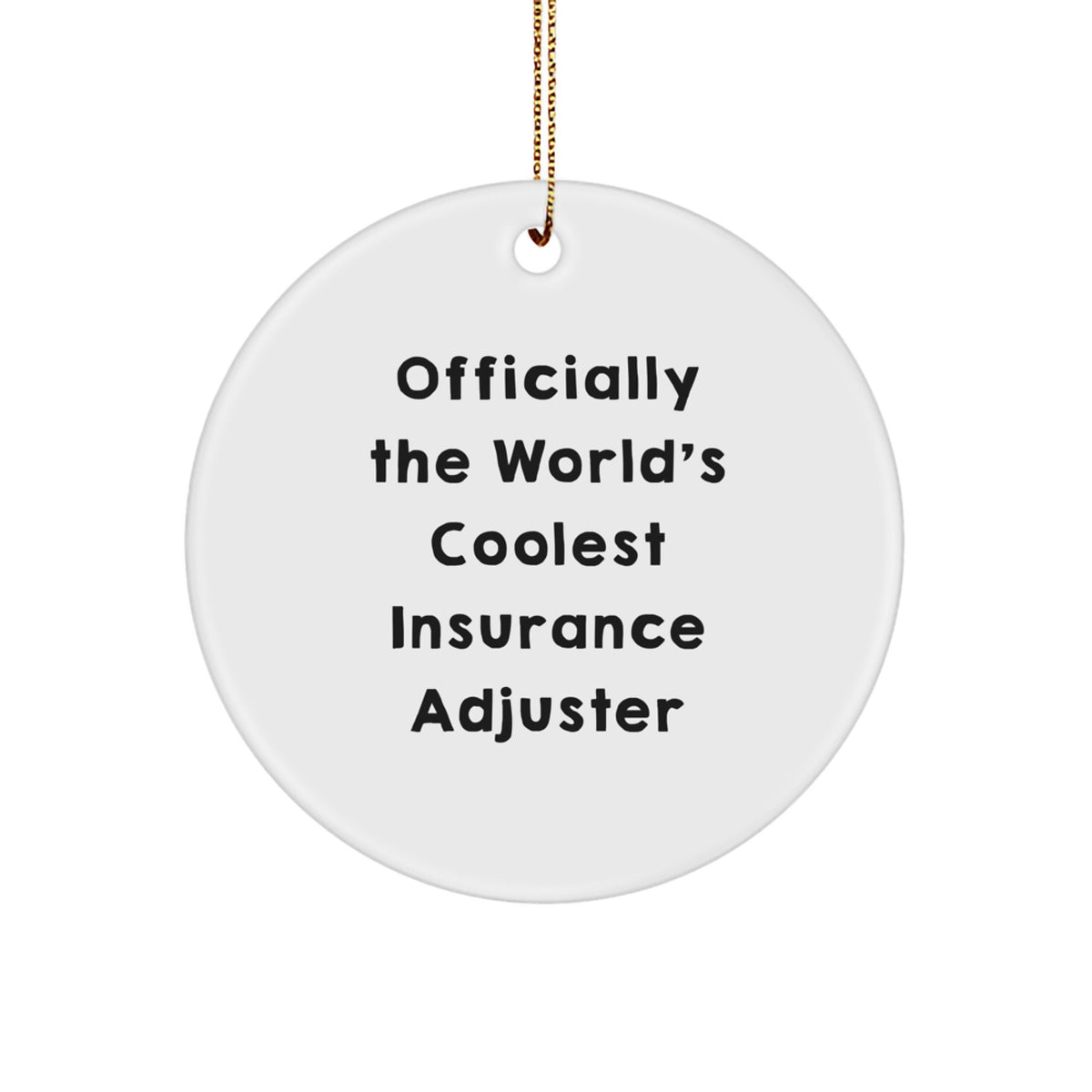 Coolest Insurance Adjuster Gifts for Men, Women, Friends, or Coworkers - 'Officially The World's Coolest Insurance Adjuster' Circle Ornament, Christmas Unique Gifts from Family - Image 1