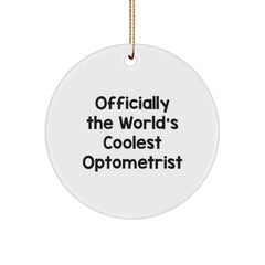 Funny Optometrist Gifts from Friends for Optometrist - 'Officially The World's Coolest Optometrist' Circle Ornament, White, 2.75'' Tall - Image 1