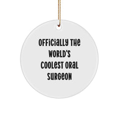 Funny Oral Surgeon Gifts from Friends - 'Officially The World's Coolest Oral Surgeon' Circle Ornament for Christmas - Image 1