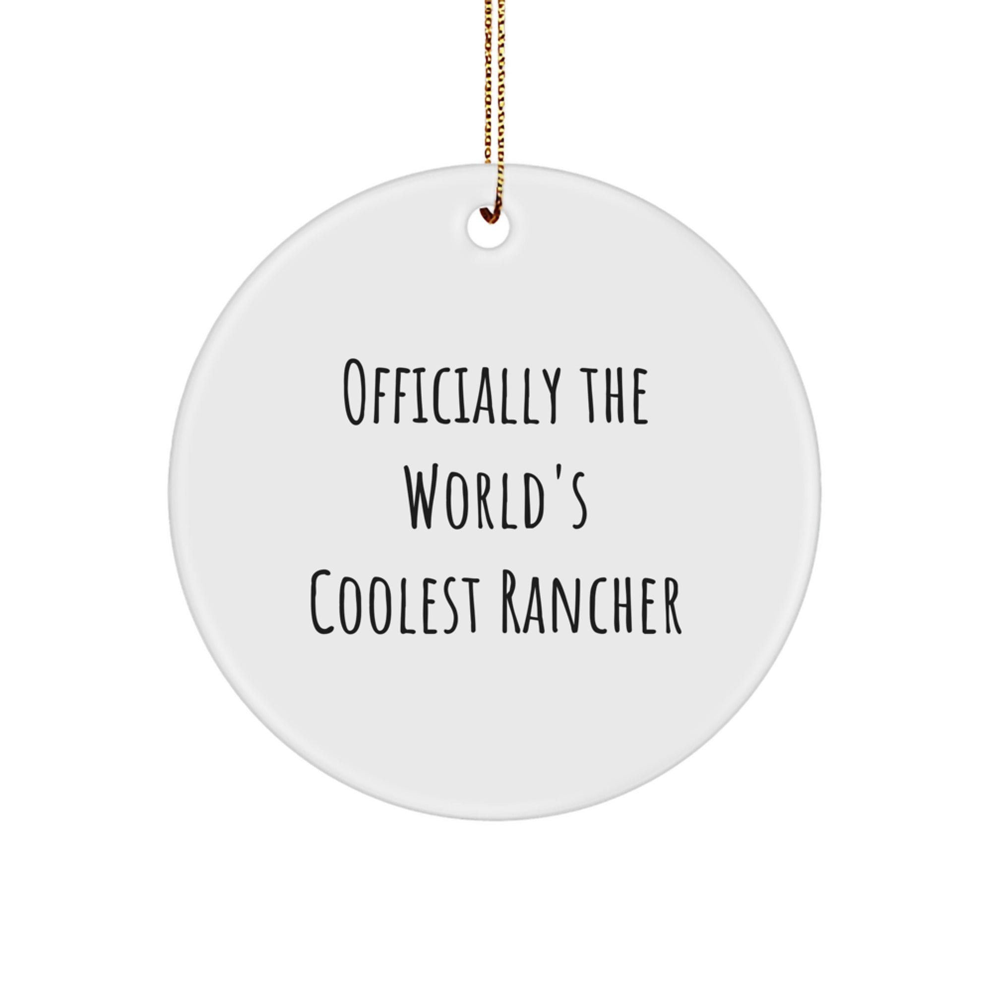 Funny Rancher Gifts from Friends to Men, 'Officially The World's Coolest Rancher' Circle Ornament for Christmas - Image 1