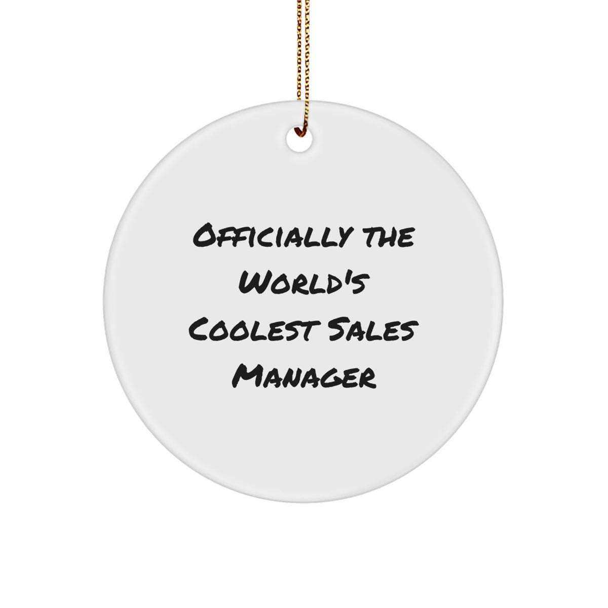 Officially the World's Coolest Sales Manager Circle Ornament Gifts from Friends and Family for Christmas Unique Decorations - Image 1