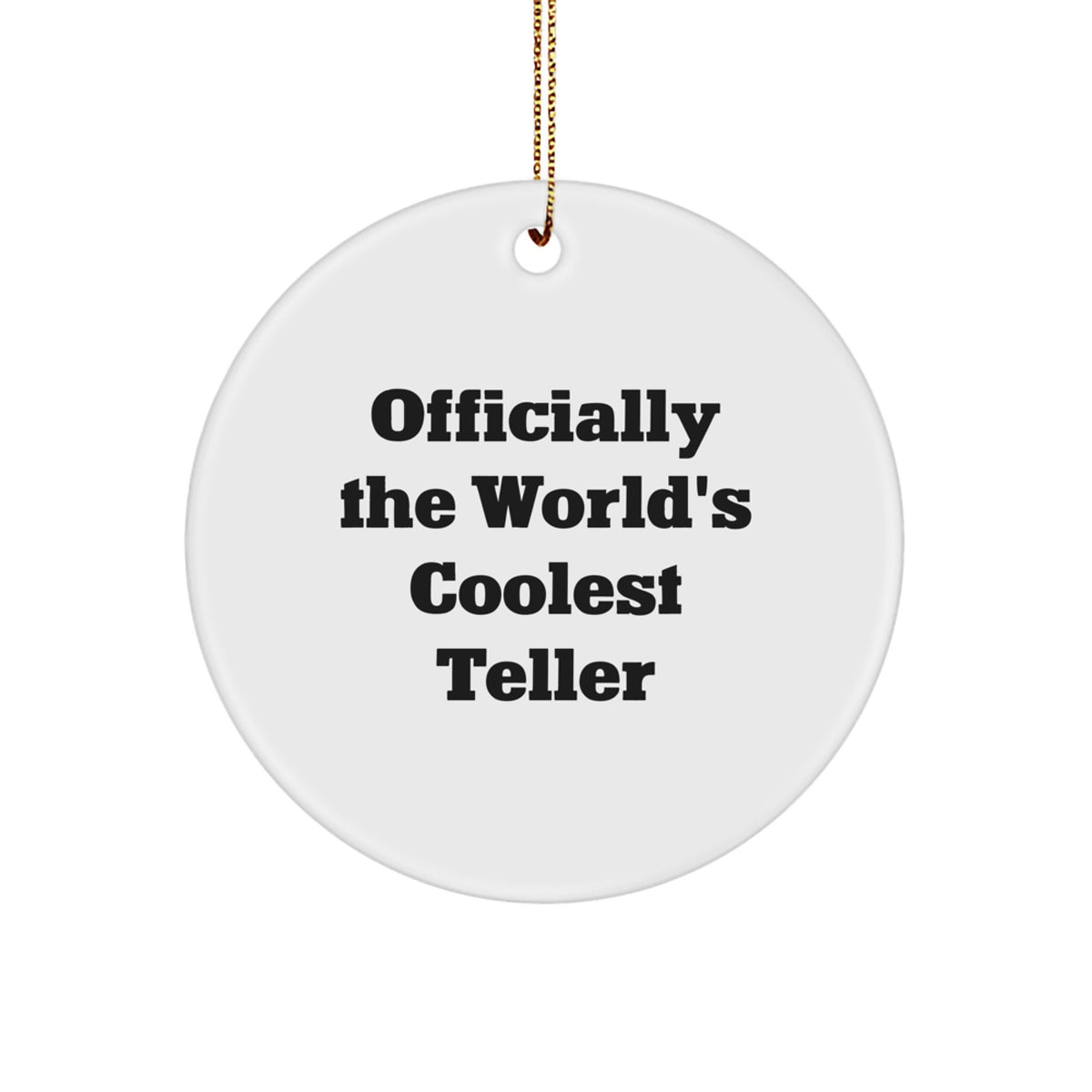 Funny Gifts from Friends for Teller - Officially The World's Coolest Teller Circle Ornament, Christmas Unique Gifts - Image 1