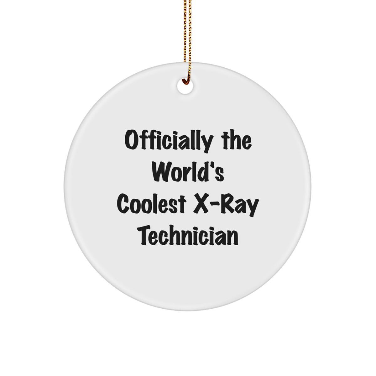 'World's Coolest X-ray Technician' Gifts from Men to X-Ray Technician, Funny Christmas Unique Gifts for X-Ray Technician, Circle Ornament - Image 1