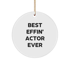 Funny Actor Gifts for Men - Best Effin' Actor Ever Circle Ornament, White, Christmas Decor - Image 1