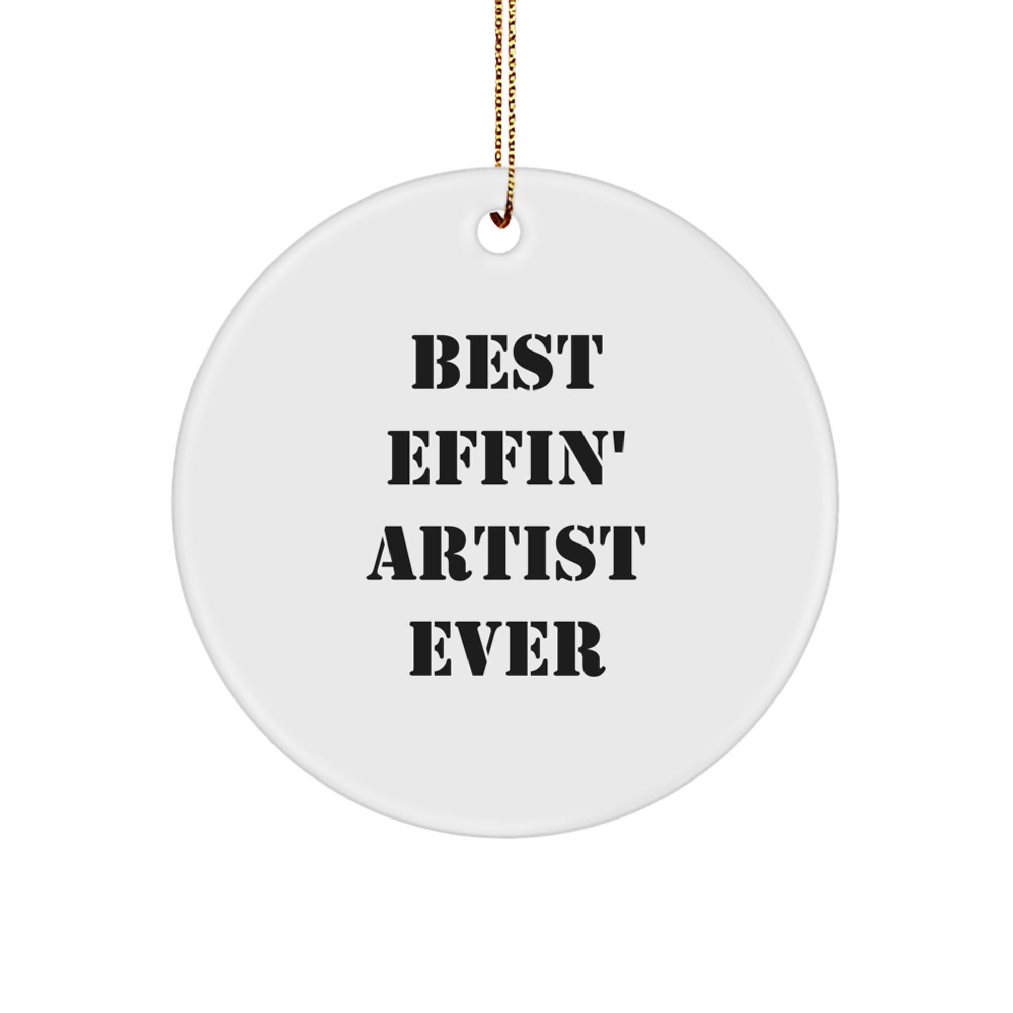 Funny Artist Quotes Circle Ornaments for Artists, Gifts from Family to Artist Friends, Christmas Unique Gifts for Men Women - Image 1