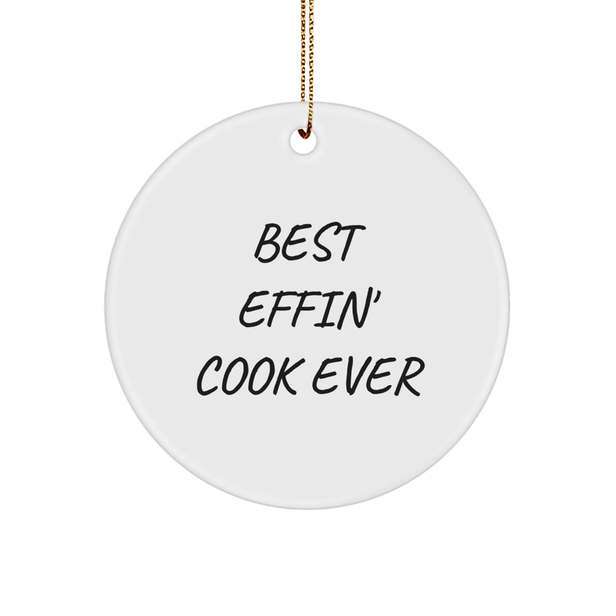 Funny Cook Gifts from Men to Best Effin' Cook Ever, Circle Ornament for Christmas - Image 1