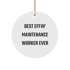 Funny Maintenance Worker Gifts - Best Effin' Circle Ornament for Christmas - Gifts from Friends to Coworkers - Image 1