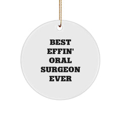 Funny Oral Surgeon Gifts from Friends - Best Effin' Oral Surgeon Ever Christmas Circle Ornament for Men, Women, Family, Coworkers - Image 1