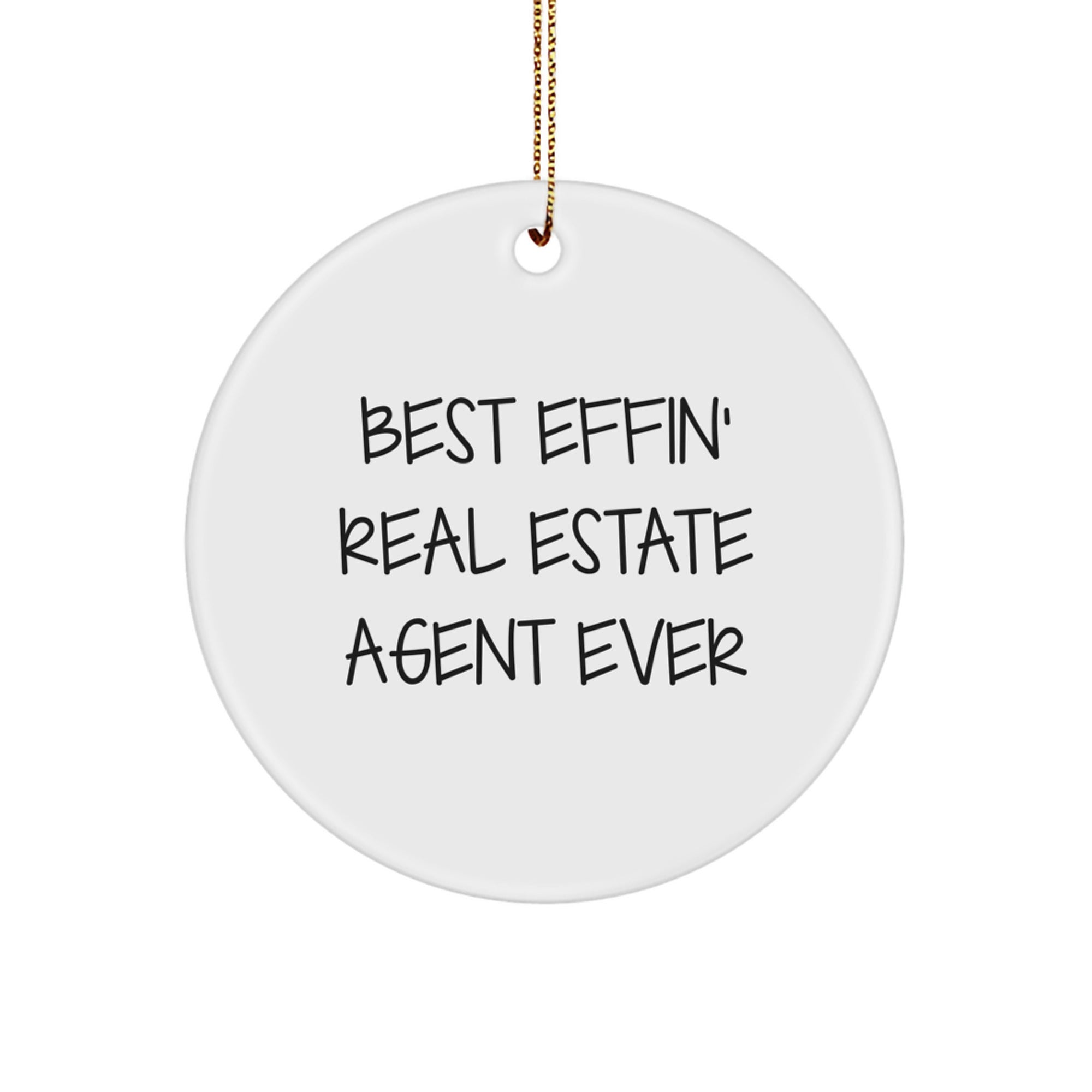 Funny Real Estate Agent Gifts, Best Effin' Real Estate Agent Ever Circle Ornament, Christmas Unique Gifts for Men from Women, Gifts for Real Estate Agent - Image 1
