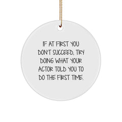 Funny Actor Gifts for Men - Circle Ornament with Inspirational Quote, Gifts from Friends, Christmas Unique Gifts - Image 1