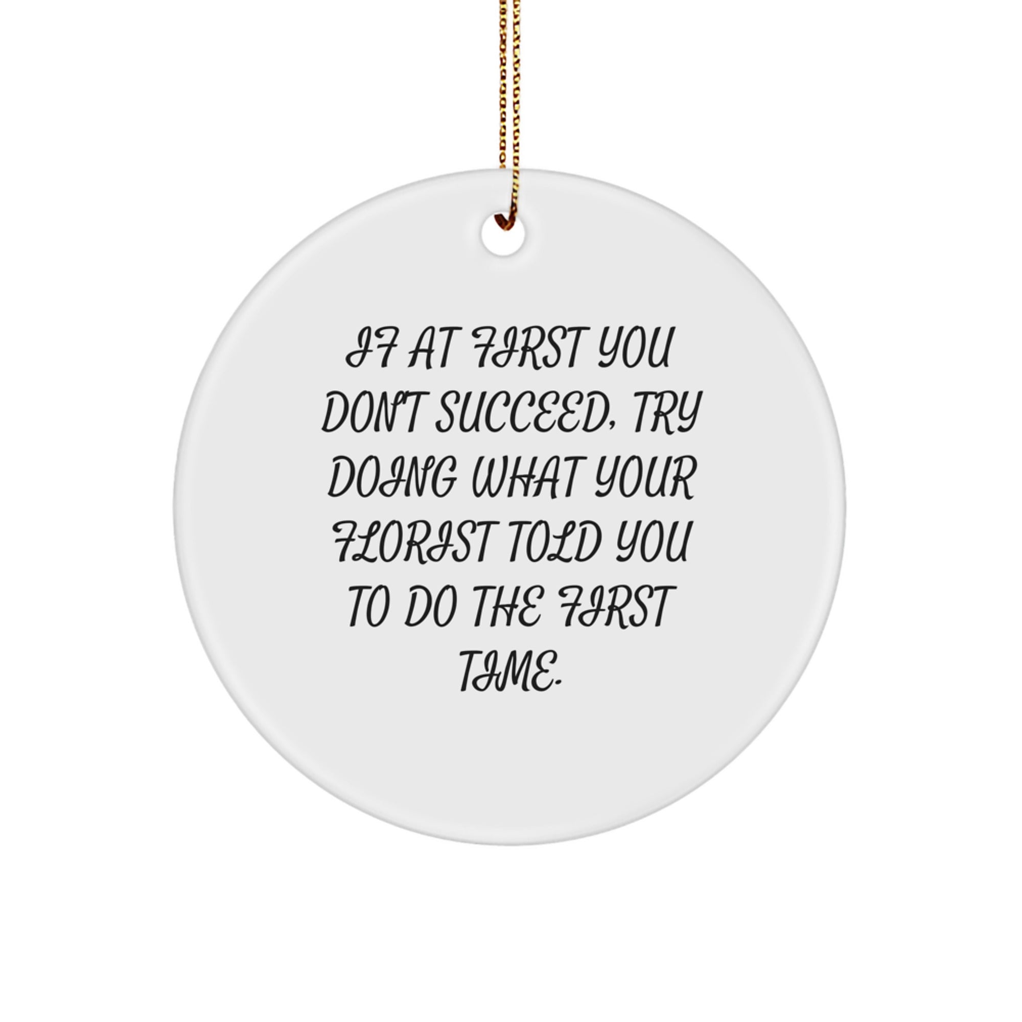 Funny Florist Gifts, Circle Ornament for Florist, Christmas Unique Gifts from Men to Florist Friends - Image 1