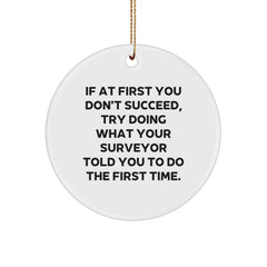 Funny Surveyor Gifts from Friends, Christmas Circle Ornament with Inspirational Quote - Image 1
