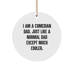 Funny Comedian Dad Gifts from Mom, 'I Am A Comedian Dad' Christmas Unique Circle Ornament for Comedian Men - White Circle Shaped Decorative MDF - Image 1