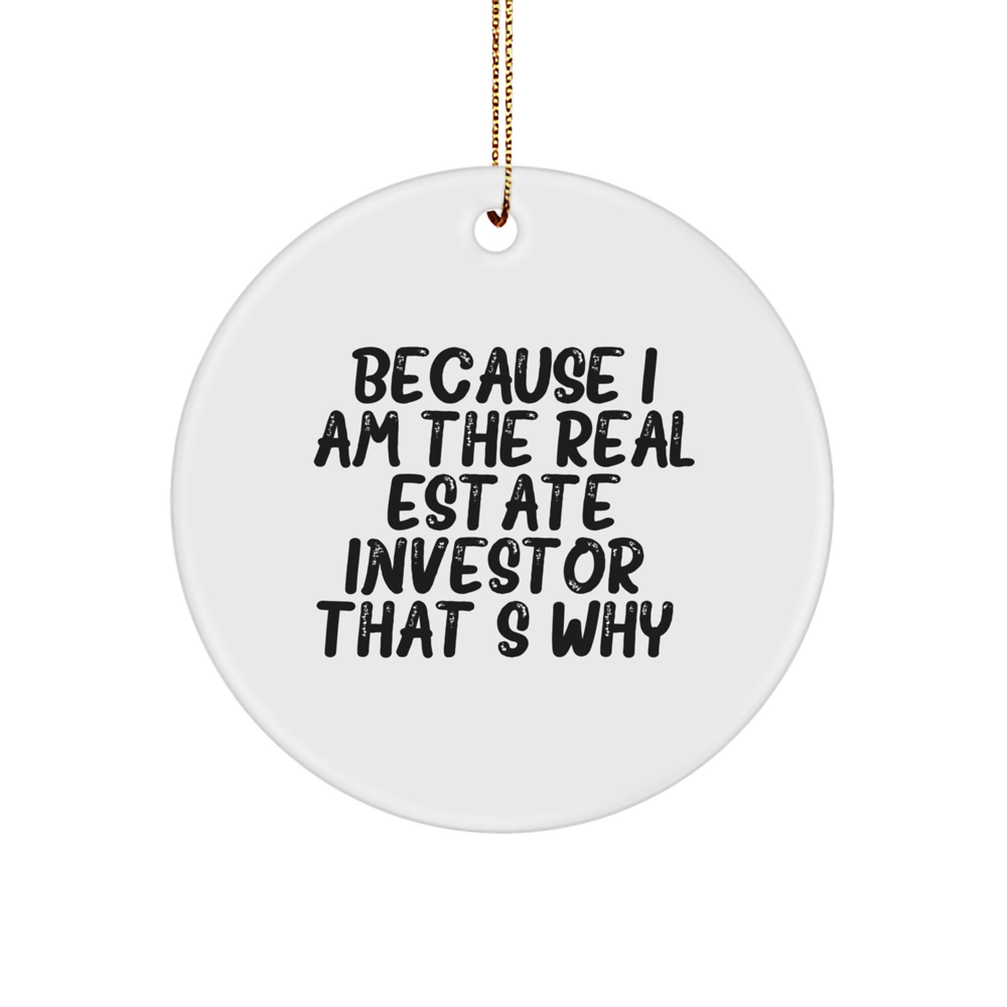 Real Estate Investor Gifts, Circle Ornament, Funny Quote, Christmas Unique Gifts from Real Estate Investor to Friends and Family - Image 1