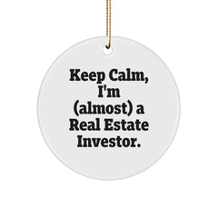 Keep Calm, I'm Almost a Real Estate Investor Circle Ornament Gifts from Friends to Real Estate Investor, Funny Real Estate Investor Gifts for Christmas - Image 1
