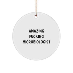 Funny Microbiologist Gifts for Christmas - 'Amazing F--king Microbiologist' Circle Ornament, White, 2.75'' Tall, 0.5 oz, Gifts from Friends and Family - Image 1