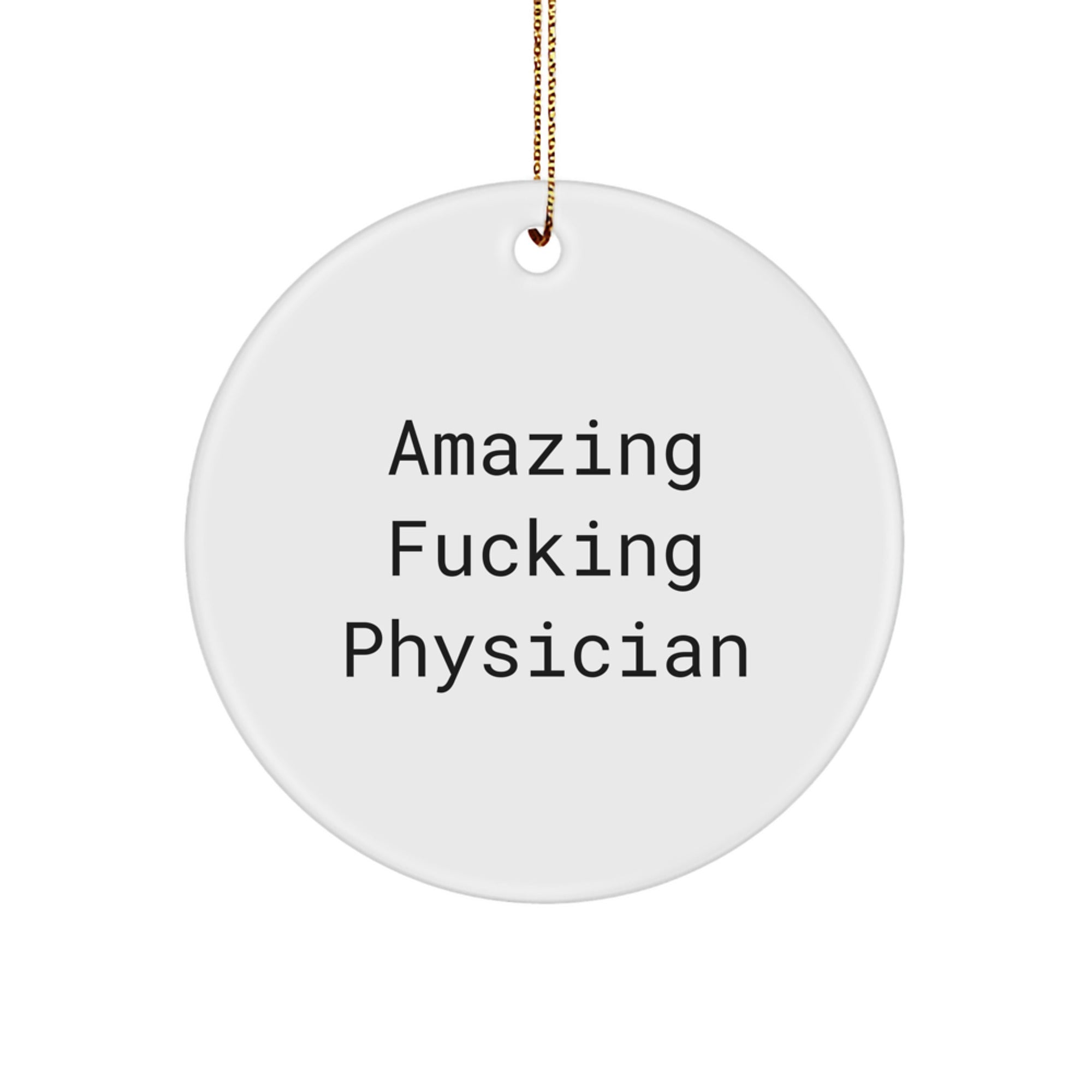 Funny Physician Gifts from Friends - Amazing Circle Ornament for Christmas - Image 1