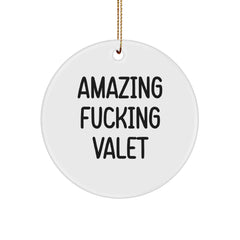 Funny Valet Gifts from Friends for Christmas - Amazing F--king Valet Circle Ornament, White, 2.75" tall, 0.5 oz, MDF, High-Gloss Finish, Sublimation, Gifts for Valet - Image 1