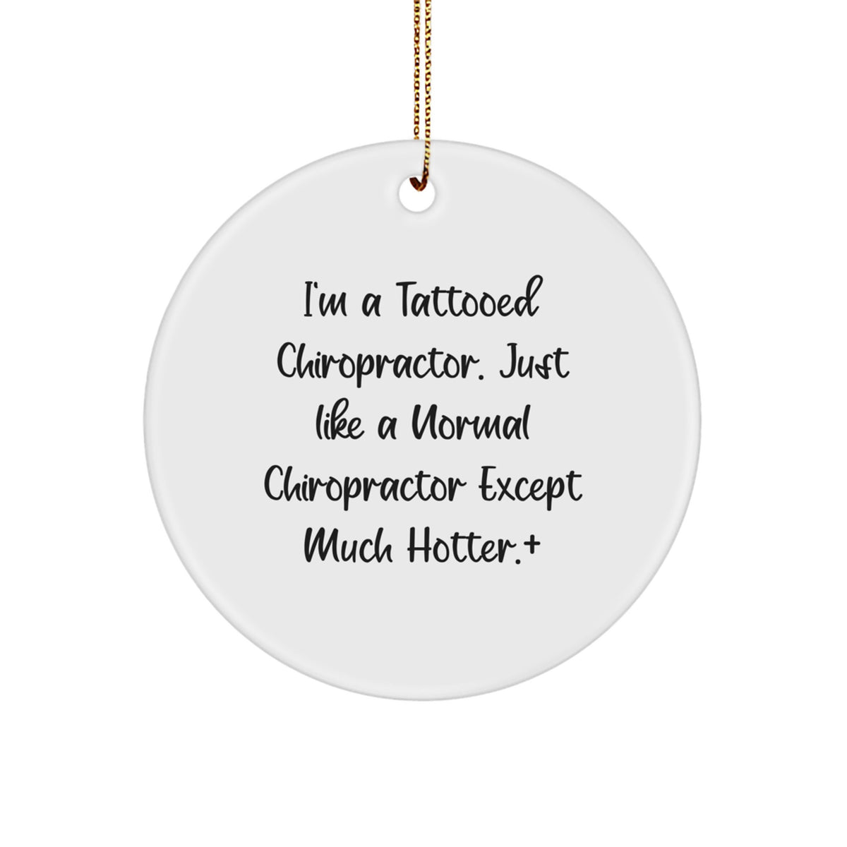 Tattooed Chiropractor Circle Ornament, Funny Christmas Unique Gifts from Men to Chiropractors - Image 1