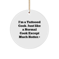 Funny Cook Gifts from Men to Women - I'm A Tattooed Cook, Circle Ornament for Christmas - Image 1