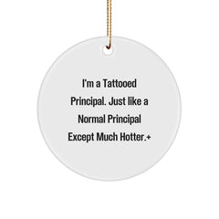 Principal Gifts from Friends and Family, Funny Tattooed Principal Circle Ornament for Christmas, White Color, Durable MDF, 2.75" Tall - Image 1