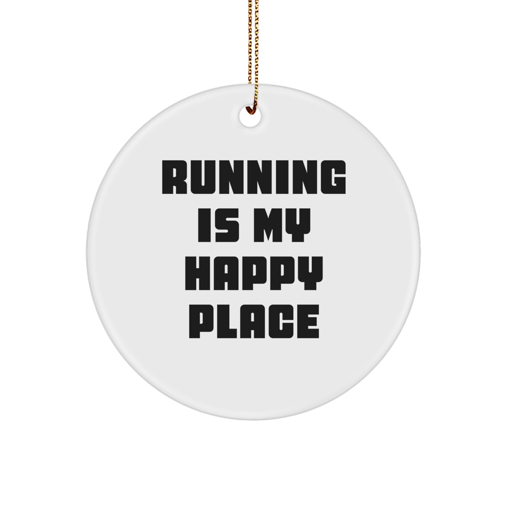 Funny Running Gifts from Men to Running Men, Inspiring Running Circle Ornament, Running Is My Happy Place Christmas Unique Gifts - Image 1