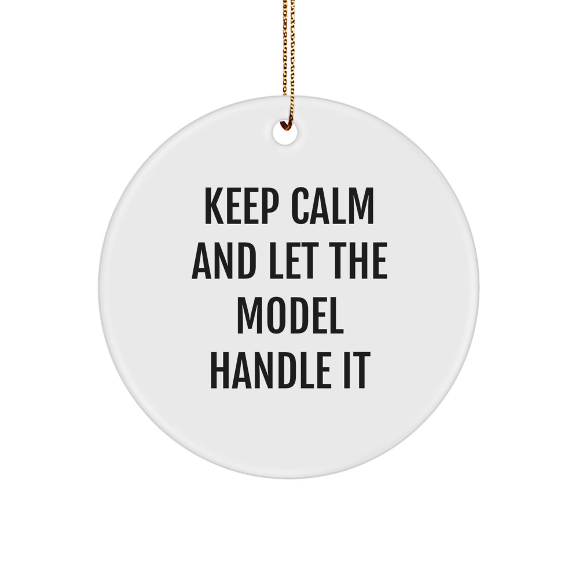 Model Enthusiast Gifts from Friends for Men - Keep Calm And Let The Model Handle It White Circle Ornament for Christmas - Image 1