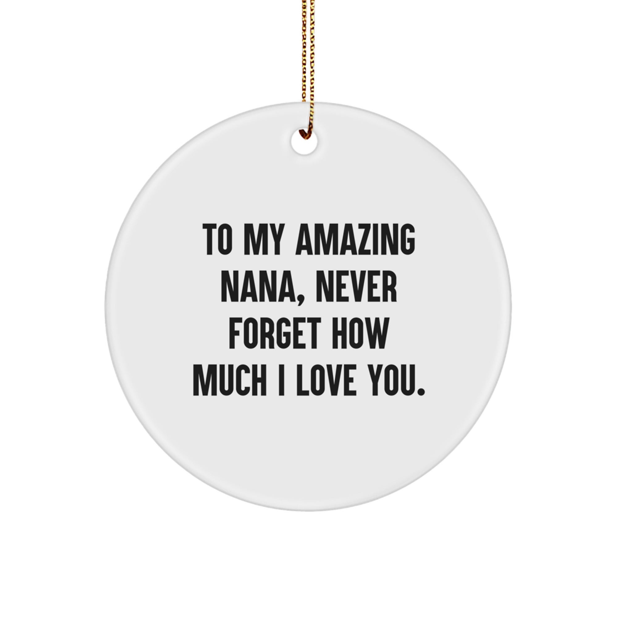 To My Amazing Nana, Circle Ornament Gifts from Family, Christmas Unique Nana Gifts, Nana Appreciation - Image 1