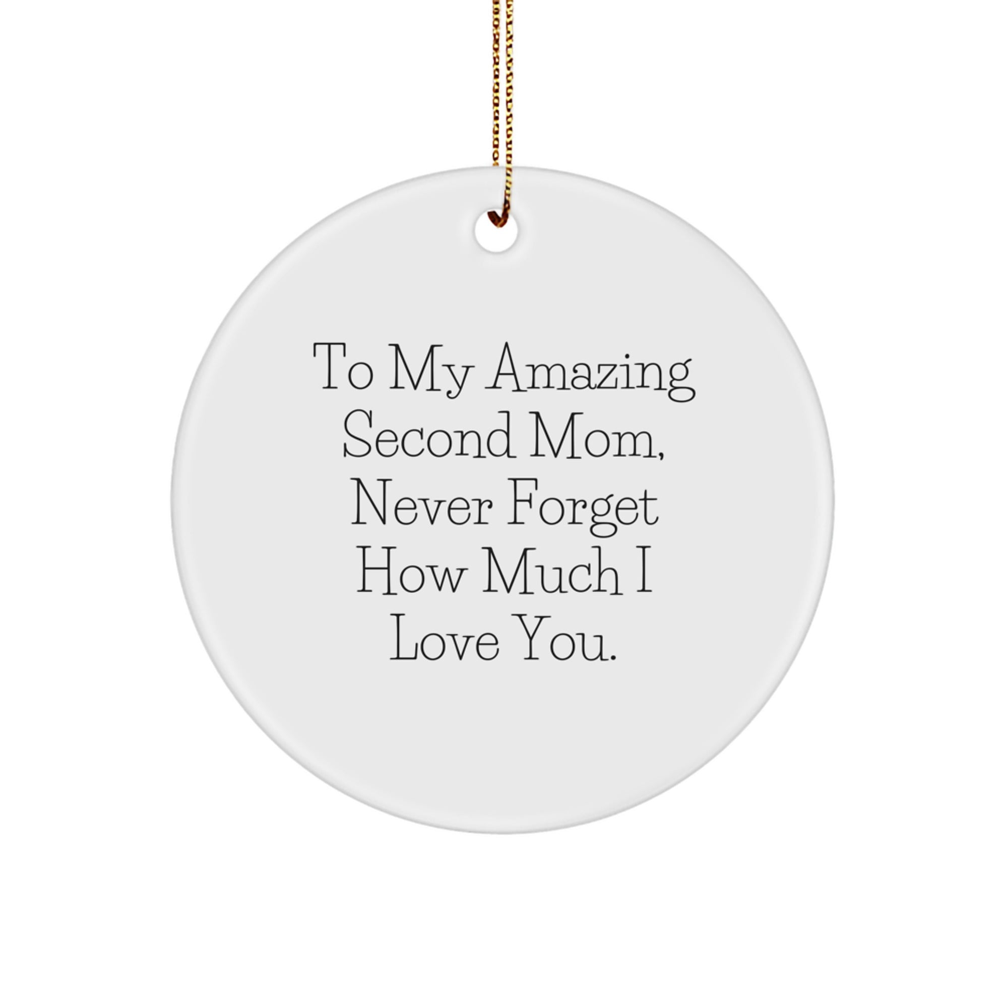 Second Mom Gifts from Family, To My Amazing Second Mom, White Circle Ornament for Christmas Unique Gifts - Image 1