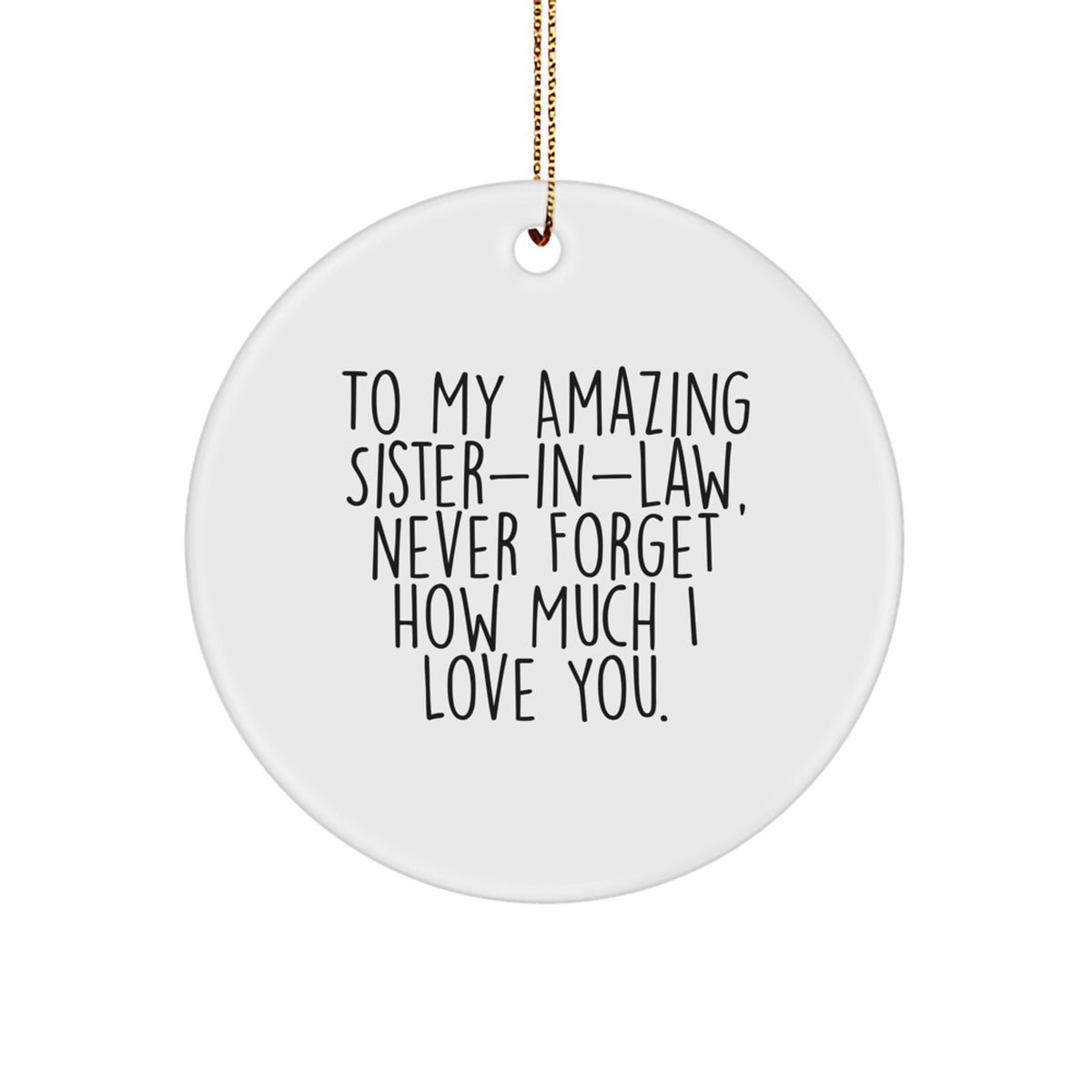 Gifts from Family Members to Sister-in-law, Sister-in-law Gifts for Christmas, To My Amazing Sister-in-law - Cute Circle Ornament - Image 1